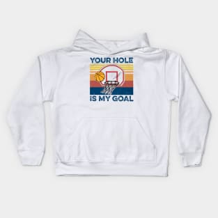 You Hole Is My Gold Baseketball shirt Kids Hoodie